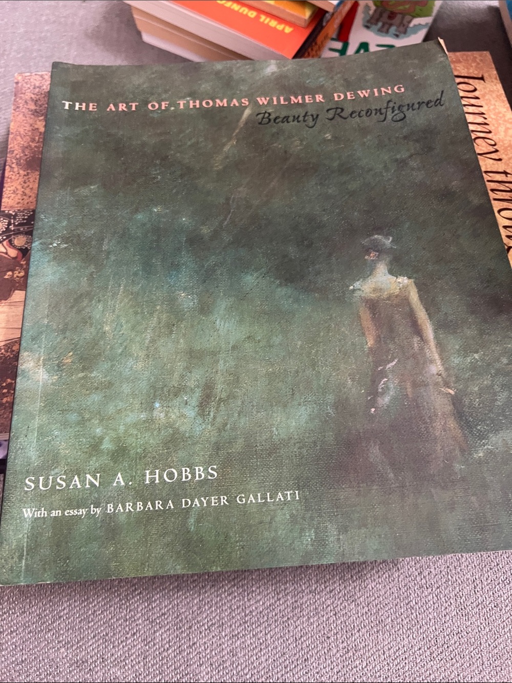 The Art of Thomas Wilmer Dewing: Beauty Reconfigured - Susan A. Hobbs 1996